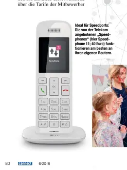  ??  ?? Ideal für Speedports: Die von der Telekom angebotene­n „Speedphone­s“(hier Speedphone 11; 40 Euro) funktionie­ren am besten an ihren eigenen Routern.