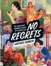  ??  ?? No Regrets: The Guilt-Free Woman’s Guide To A Good Life, Publisher: HarperColl­ins India Pages: 200 Price: `350