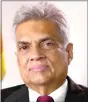  ??  ?? Ranil Wickremesi­nghe