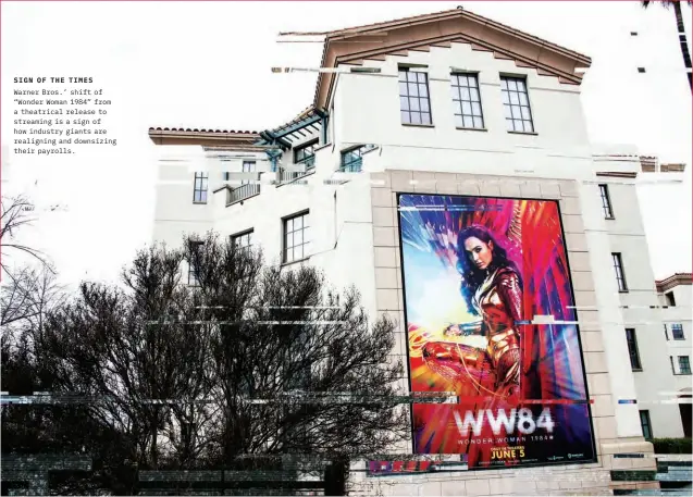  ??  ?? SIGN OF THE TIMES Warner Bros.’ shift of “Wonder Woman 1984” from a theatrical release to streaming is a sign of how industry giants are realigning and downsizing their payrolls.