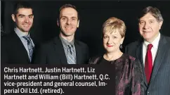  ??  ?? Chris Hartnett, Justin Hartnett, Liz Hartnett and William ( Bill) Hartnett, Q.C. vice- president and general counsel, Imperial Oil Ltd. ( retired).
