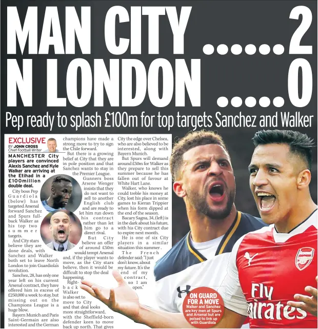  ??  ?? ON GUARD FOR A MOVE Walker and Sanchez are key men at Spurs and Arsenal but are poised to link up with Guardiola