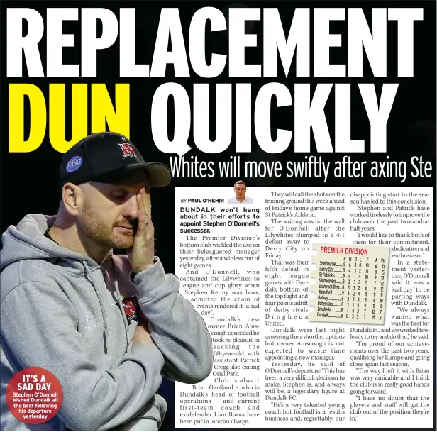  ?? ?? it’s a sad day Stephen O’donnell wished Dundalk all the best following his departure
yesterday