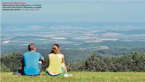  ?? Foto: Dalibor Glück, ČTK ?? Nejvyšší vrchol Bílých Karpat
Velká Javořina se tyčí do výšky 970 m n. m. Tvoří přírodní hranici mezi Českem a Slovenskem. Je místem setkávání obou národů.