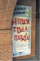  ?? Foto: Observator­io Antisemiti­smo ?? Graffiti an Schule in Barcelona: „Hitler hatte recht“.