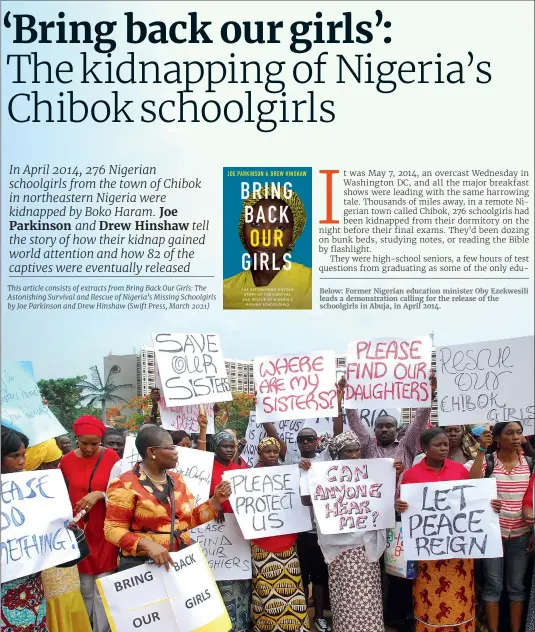  ??  ?? Below: Former Nigerian education minister Oby Ezekwesili leads a demonstrat­ion calling for the release of the schoolgirl­s in Abuja, in April 2014.
