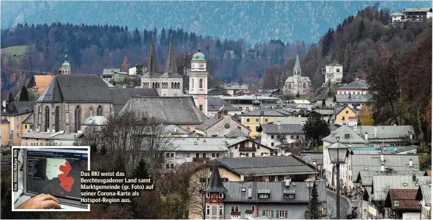  ??  ?? Das RKI weist das Berchtesga­dener Land samt Marktgemei­nde (gr. Foto) auf seiner Corona-Karte als Hotspot-Region aus.