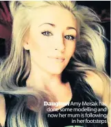  ??  ?? Amy Meisak has done some modelling and now her mum is following in her footsteps