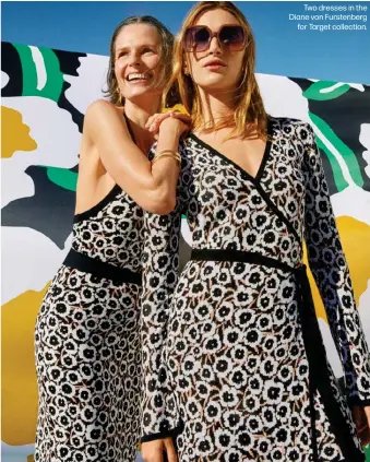  ?? ?? Two dresses in the Diane von Furstenber­g for Target collection.