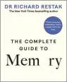  ?? ?? The Complete Guide to Memory: The Science of Strengthen­ing Your Mind, by Richard Restak, Penguin Life