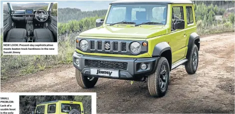  ?? Pictures: MOTORPRESS ?? NEW LOOK: Present-day sophistica­tion meets beaten track hardiness in the new Suzuki Jimny SMALL PROBLEM: Lack of a usable boot is the only Achilles’ heel to an otherwise superb vehicle BOXY CAR: Styling is an amalgamati­on of all the off-road icons like the Hummer, Defender, G-Class and Wrangler but compacted into a Suzuki-sized package