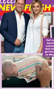  ??  ?? Karl and Jasmine welcomed their baby girl Harper on May 1.