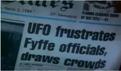  ??  ?? LEFT: A newspaper from March 1989 records the influx of UFO-seekers to the small town of Fyffe, Alabama.