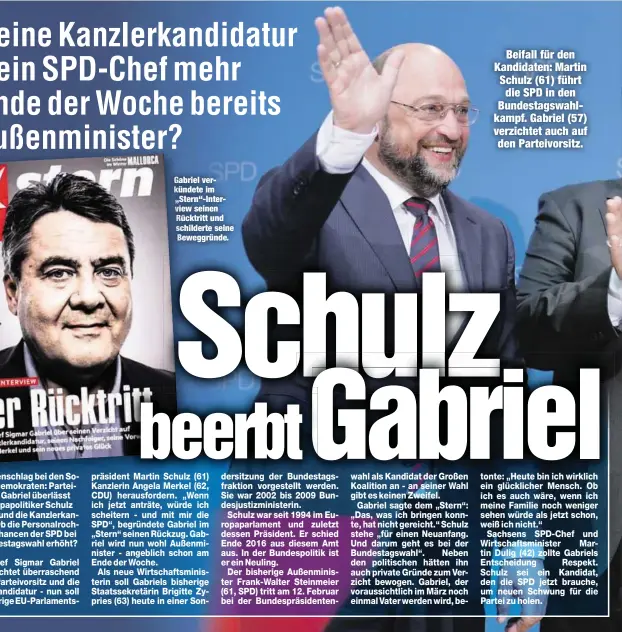  ??  ?? Gabriel verkündete im „Stern“-Interview seinen Rücktritt und schilderte seine Beweggründ­e.
Beifall für den Kandidaten: Martin Schulz (61) führt
die SPD in den Bundestags­wahlkampf. Gabriel (57) verzichtet auch auf den Parteivors­itz.