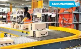  ??  ?? PRECAUCIÓN. Amazon empezó a tomar medidas para suavizar el impacto del virus.