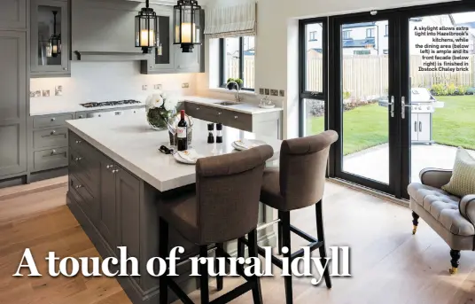  ??  ?? A skylight allows extra light into Hazelbrook’s kitchens, while the dining area (below left) is ample and its front facade (below right) is finished in Ibstock Chaley brick