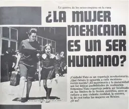  ??  ?? “Reportaje revolucion­ario” publicado en 1972 por Marta Acevedo y Norma Vieira en Claudia.