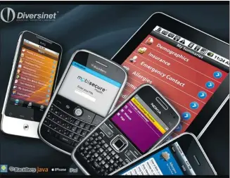  ?? Diversinet ?? Diversinet’s technology enables health care organizati­ons to serve users with mobile devices, including feature phones, smartphone­s and tablets that run iOS, Android, BlackBerry, Java or Windows Mobile.