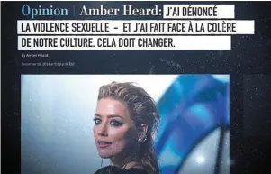  ?? | PHOTO : TOGETHER MEDIA ?? Après sa tribune dans le journal américain « The Washington Post », Amber Heard a fait face à une vague de harcèlemen­t sexiste.