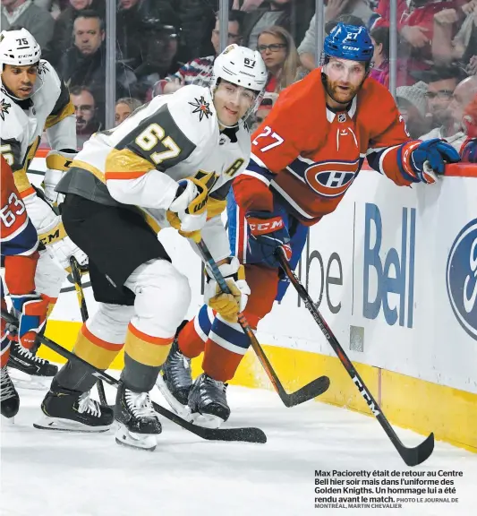  ?? PHOTO LE JOURNAL DE MONTRÉAL, MARTIN CHEVALIER ?? Max Pacioretty était de retour au Centre Bell hier soir mais dans l’uniforme des Golden Knigths. Un hommage lui a été rendu avant le match.