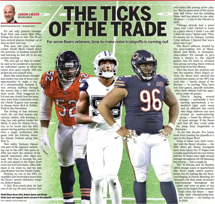  ?? GETTY IMAGES, STOCK.ADOBE.COM ?? Khalil Mack (from left), Robert Quinn and Akiem Hicks have not enjoyed much success in the playoffs.