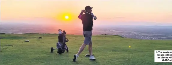  ??  ?? > The sun is no longer setting on Cleeve Hill Golf Club