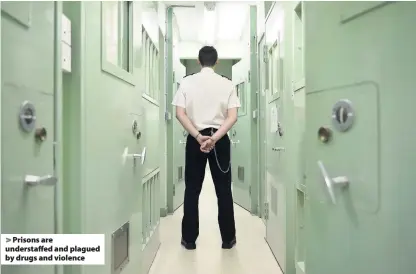  ??  ?? Prisons are understaff­ed and plagued by drugs and violence