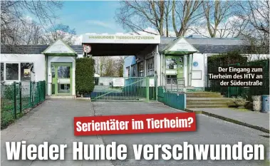  ?? ?? Der Eingang zum Tierheim des HTV an der Süderstraß­e