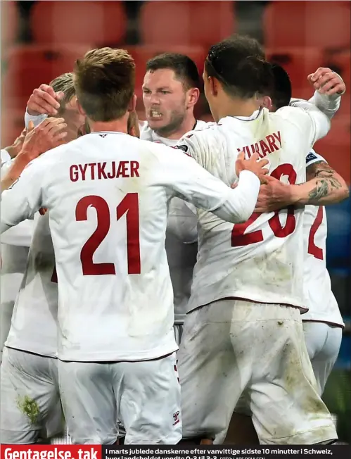  ?? FOTO: LARS POULSEN ?? Gentagelse, tak I marts jublede danskerne efter vanvittige sidste 10 minutter i Schweiz, hvor landsholde­t vendte 0-3 til 3-3.