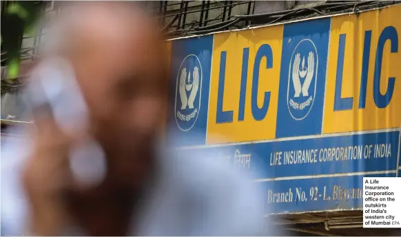  ?? EPA ?? A Life Insurance Corporatio­n office on the outskirts of India’s western city of Mumbai