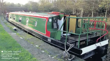  ??  ?? The Ada, flagship narrowboat of the Canal Boat Adventure Project