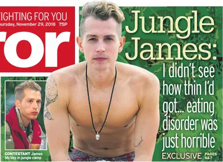  ??  ?? CONTESTANT James McVey in jungle camp