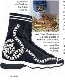  ??  ?? Zapatillas de Fendi en Farfetch (1.100 €). Ava Nirui (@avanope), editora digital en Helmut Lang. Dcha., Lisa Hahnbueck con zapatillas de Louis Vuitton.