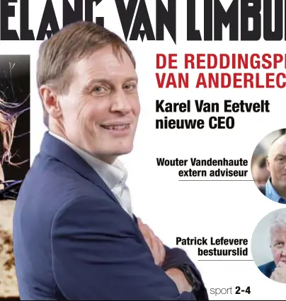  ??  ?? Karel Van Eetvelt nieuwe CEO