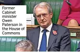 ?? ?? Former Cabinet minister Owen Paterson in the House of Commons