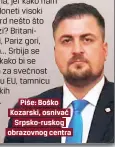  ??  ?? Piše: Boško Kozarski, osnivač
Srpsko-ruskog obrazovnog centra