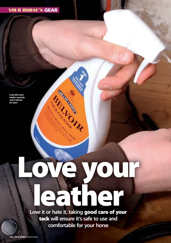  ??  ?? Look after your leather correctly and it will last for years