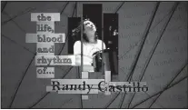  ??  ?? The documentar­y, “The Life, Blood and Rhythm of Randy Castillo” will screen on March 26 at the KiMo Theatre.