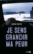  ??  ?? JE SENS GRANDIR MA PEUR Iain Reid Les Presses de la Cité 206 pages