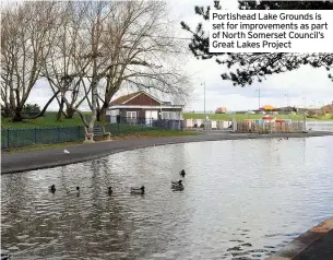  ??  ?? Portishead Lake Grounds is set for improvemen­ts as part of North Somerset Council’s Great Lakes Project