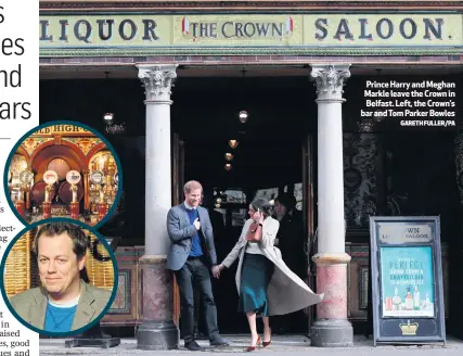  ?? GARETH FULLER/PA ?? Prince Harry and Meghan Markle leave the Crown in Belfast. Left, the Crown’s bar and Tom Parker Bowles