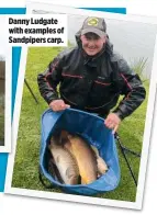  ??  ?? Danny Ludgate with examples of Sandpipers carp.