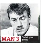  ??  ?? MAN 3 Christophe­r Byrne