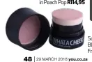  ??  ?? Sorbet What A Cheek Blush Cheek Stamp in Fresh Berry R169,95