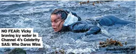  ?? ?? NO FEAR: Vicky braving icy water in Channel 4’s Celebrity SAS: Who Dares Wins