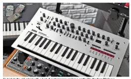 ??  ?? Go back to the old-school with a host of contempora­ry analogue synths like the Korg Minilogue