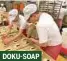  ??  ?? DOKU-SOAP