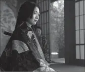  ?? Katie Yu FX ?? FUMI NIKAIDO plays Ochiba-no-kata, a fierce adversary of the warlord Toranaga in FX’s “Shogun.”