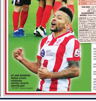  ?? PICTURE: Andrew Vaughan ?? UP AND RUNNING: Nathan Arnold celebrates scoring Lincoln’s opening goal