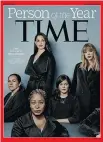  ?? GETTY IMAGES ?? Time’s The Silence Breakers include a range of people, mostly women, who have stood up against sexual abuse.
